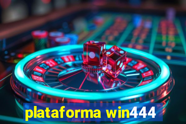 plataforma win444